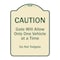 Signmission Designer Series-Caution Gate Will Allow One Vehicle Time Do Not Tail, 24" x 18", TG-1824-9861 A-DES-TG-1824-9861 - alternate 1